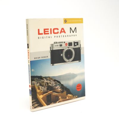 Leica M Digital Photography M8 & M8.2 by Brian Bower Lark Books